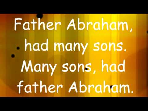 Song lyrics to the well-known children’s hymn, Father Abraham — don’t forget the motions!