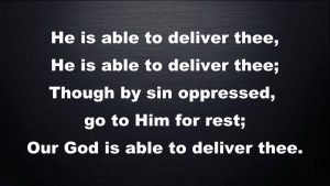 Song lyrics to Able to Deliver by Fan­ny Cros­by, 1899, with music composed by Ira D. Sank­ey