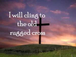 Song lyrics to The Old Rugged Cross, by George Bennard, a classic hymn, popular at Easter, but applicable anytime