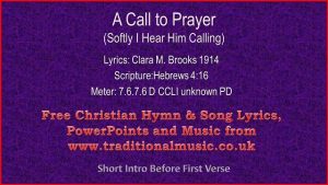 Song lyrics to ‘A Call to Prayer’ by Clara M. Brooks (1914)