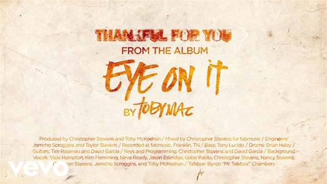 Thankful for You, by Toby Mac, from the album Eye on It