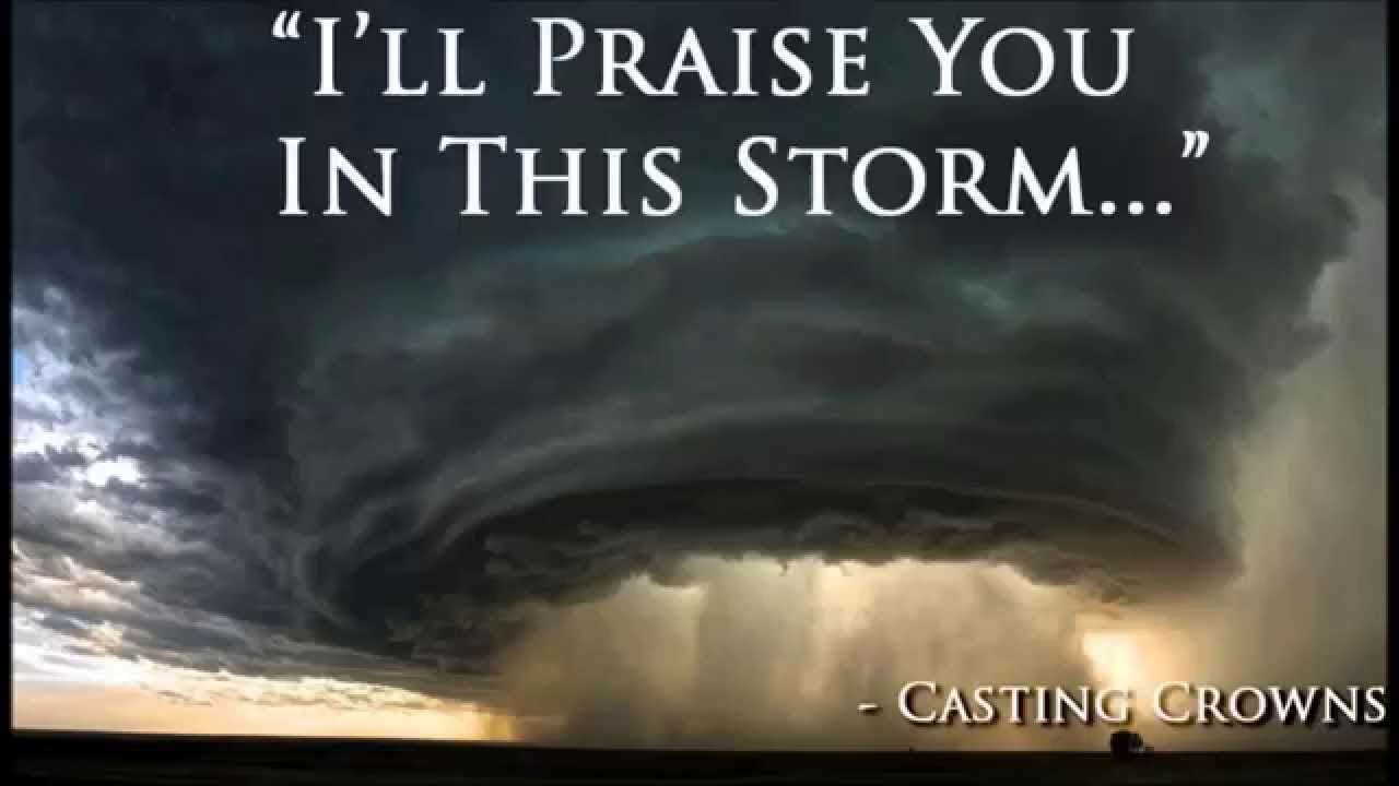 Lyrics for Praise You In This Storm by Casting Crowns
