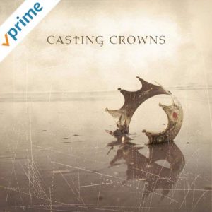 Lyrics for Here I Go Again by Casting Crowns