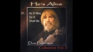 Song lyrics to the great Christian song, ‘He’s Alive’, by Don Fransisco