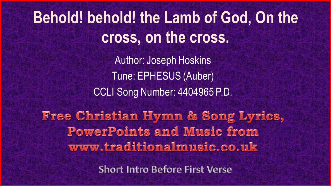 Song lyrics to Behold, Behold the Lamb of God