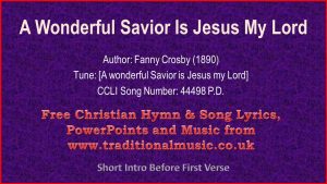 Song lyrics to A Wonderful Savior written by Fanny Crosby (1890)