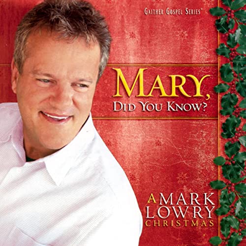Song lyrics to Mary Did You Know? A Christmas song addressing Mary, mother of Jesus, with lyrics written by Mark Lowry in 1984, and music written by Buddy Greene in 1991. Originally recorded by Christian recording artist Michael English on his self-titled debut solo album in 1991. At the time, English and Lowry were members of the Gaither Vocal Band, and Greene was touring with them.
