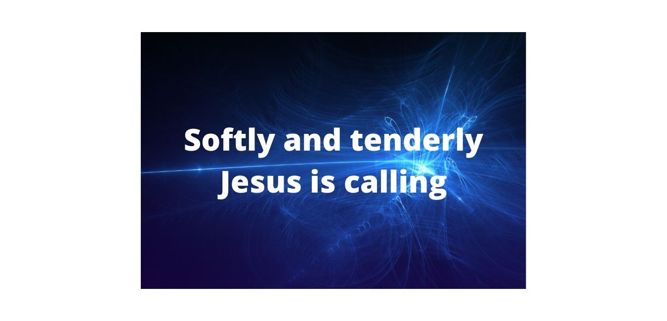 Song lyrics to Softly and tenderly Jesus is calling, music and lyrics by Will Lamartine Thompson