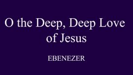 Hymn lyrics to "O the Deep Deep, Love of Jesus" is a well-known hymn, written by the London merchant Samuel Trevor Francis