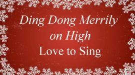 Hymn lyrics to Ding Dong Merrily on High (1924), music by Thoinot Arbeau, lyrics by English composer George Ratcliffe Woodward
